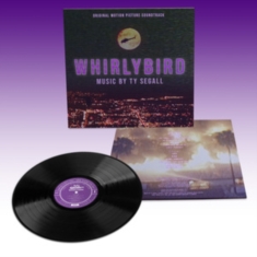 Segall Ty - Whirlybird Original Motion Picture