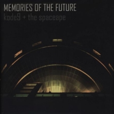 Kode9 + The Spaceape - Memories Of The Future