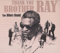 Blues Band - Thank You Brother Ray