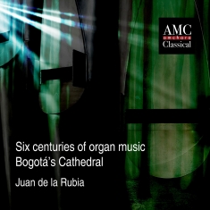 Blandade Artister - Six Centuries Of Organ Music Bogotá