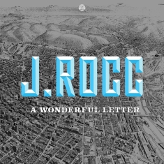J. Rocc - A Wonderful Letter (Indie Exclusive