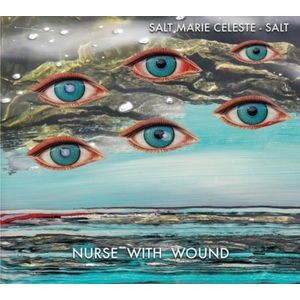 Nurse With Wound - Salt Marie Celeste