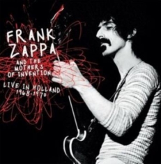 Zappa Frank & The Mothers Of Invent - Live In Holland 1968-1970