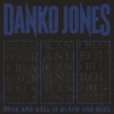 Danko Jones - Rock And Roll Is Black And Blue (Lp