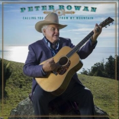 Rowan Peter - Call You From My Mountain