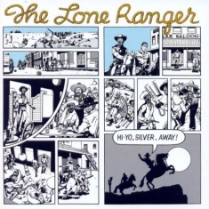 Lone Ranger - Hi Yo, Silver Away!