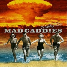 Mad Caddies - Holiday Has Been Cancelled (10)