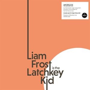 Liam Frost - Latchkey Kid