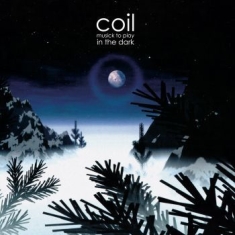 Coil - Musick To Play In The Dark (Milky W