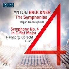 Bruckner Anton - The Bruckner Symphonies, Vol. 4