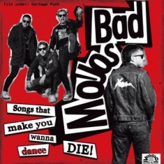 Bad Mojos - Songs That Make You Wanna Die (Viny