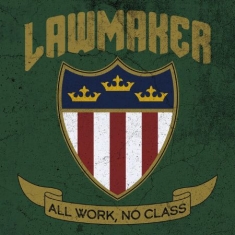 Lawmaker - All Work, No Class