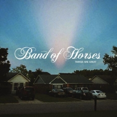 Band Of Horses - Things Are Great (Ltd Indie Color Vinyl)