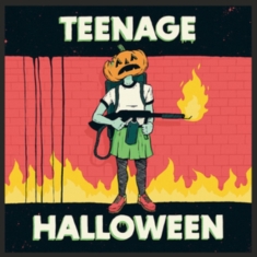 Teenage Halloween - Teenage Halloween