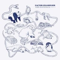 Factor Chandelier - Time Invested Ii (Indie Only Deluxe