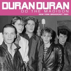 Duran Duran - Do The Madison (Live Broadcast 1984
