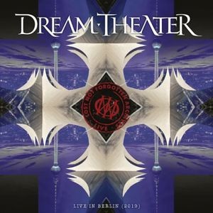 Dream Theater - Lost Not Forgotten Archives: Live In Berlin (2019)