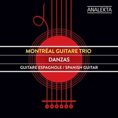 Montréal Guitare Trio - Danzas