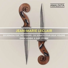 Hoebig Gwen Stobbe Karl - Jean-Marie Leclair: Six Sonatas For