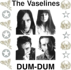 Vaselines - Dum Dum (Coloured Vinyl)