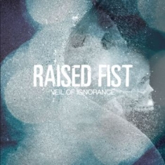 Raised Fist - Veil Of Ignorance (Clear Vinyl)