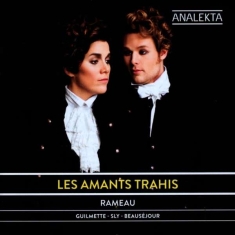 Rameau Jean-Philippe - Les Amants Trahis
