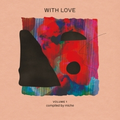 V/A - With Love: Volume 1 (Compiled By Miche)