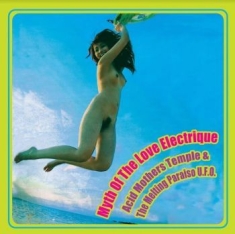 Acid Mothers Temple & The Melting P - Myth Of The Love Electrique (Yellow
