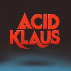 Acid Klaus - Step On My Travelator (Viagra Blue)