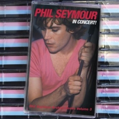 Phil Seymour - In Concert - Phil Seymour Archive S