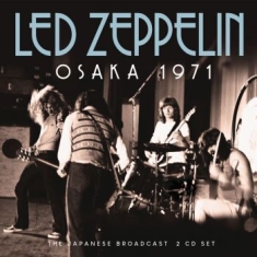 Led Zeppelin - Osaka 1971 - 2 Cd (Live Broadcast 1