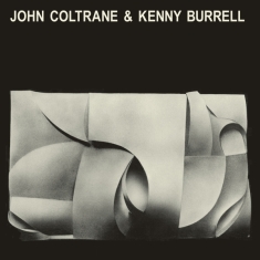 Coltrane John & Kenny Burrell - John Coltrane & Kenny Burrell