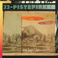 22-Pistepirkko - Kind Hearts Have A Run Run