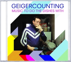 Geigercounting - Music To Do The Dishes..