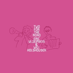 Vloeimans Eric & Will Holshouser - Two For The Road