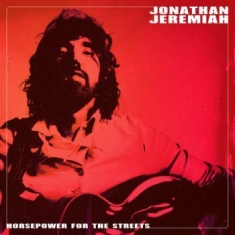 Jeremiah Jonathan - Horsepower For The Streets