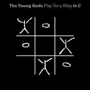 The Young Gods - Play Terry Riley In C (+Cd)