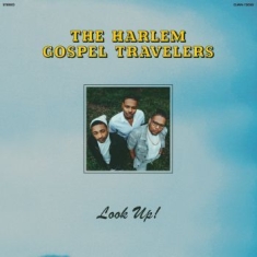 Harlem Gospel Travelers The - Look Up!