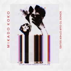Koko Mikado - Songs To Our Other Sleeves