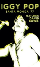 Pop Iggy Featuring David Bowie - Santa Monica '77