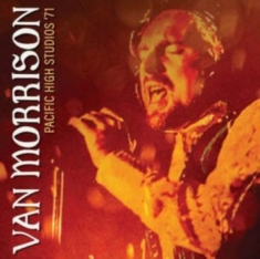 Van Morrison - Pacific High Studios '71