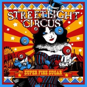 Streetlight Circus - Super Fine Sugar