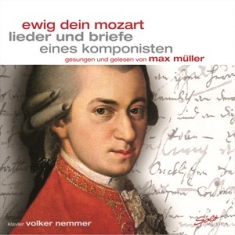 Mozart Wolfgang Amadeus - Ewig Dein Mozart - Lieder Und Brief