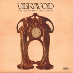 Vibravoid - Clocks That Time Forgot The (Vinyl