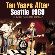 Ten Years After - Seattle 1969 (Live Broadcast 1969)