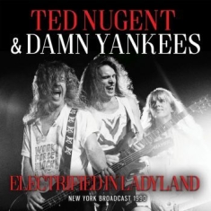 Ted Nugent & Damn Yankees - Electrified In Ladyland (Live Broad