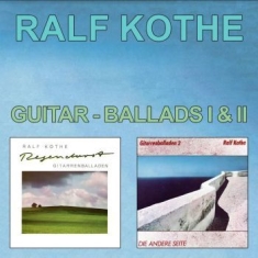 Kothe Ralf - Guitar-Ballads I & Ii