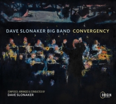 Slonaker Dave -Big Band- - Convergency