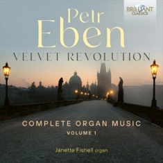 Eben Petr - Velvet Revolution, Complete Organ M