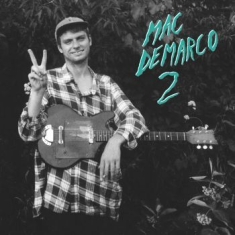 Mac Demarco - 2 - 10 Year Anniversary
